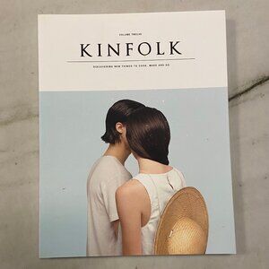 Kinfolk Magazine Volume Twelve (12) Discovering New Things to Make, Cook and Do